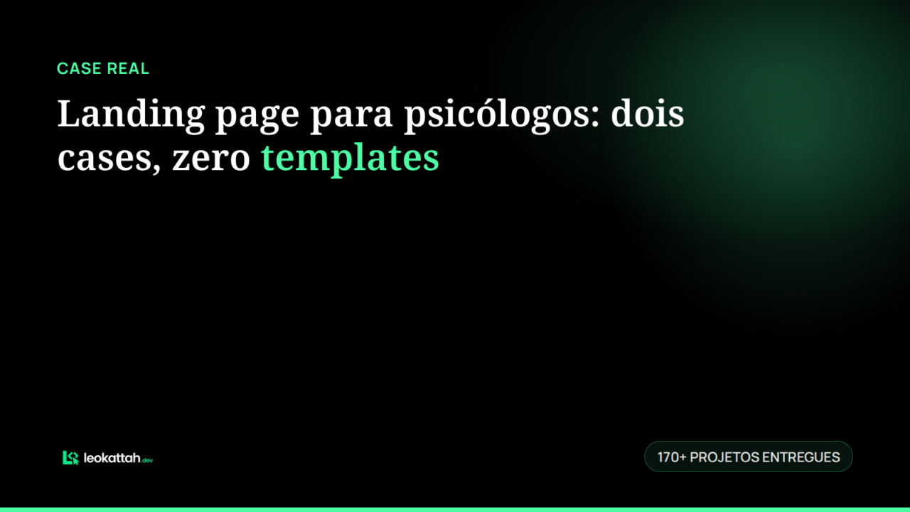 Landing page para psicólogos: dois cases, zero templates