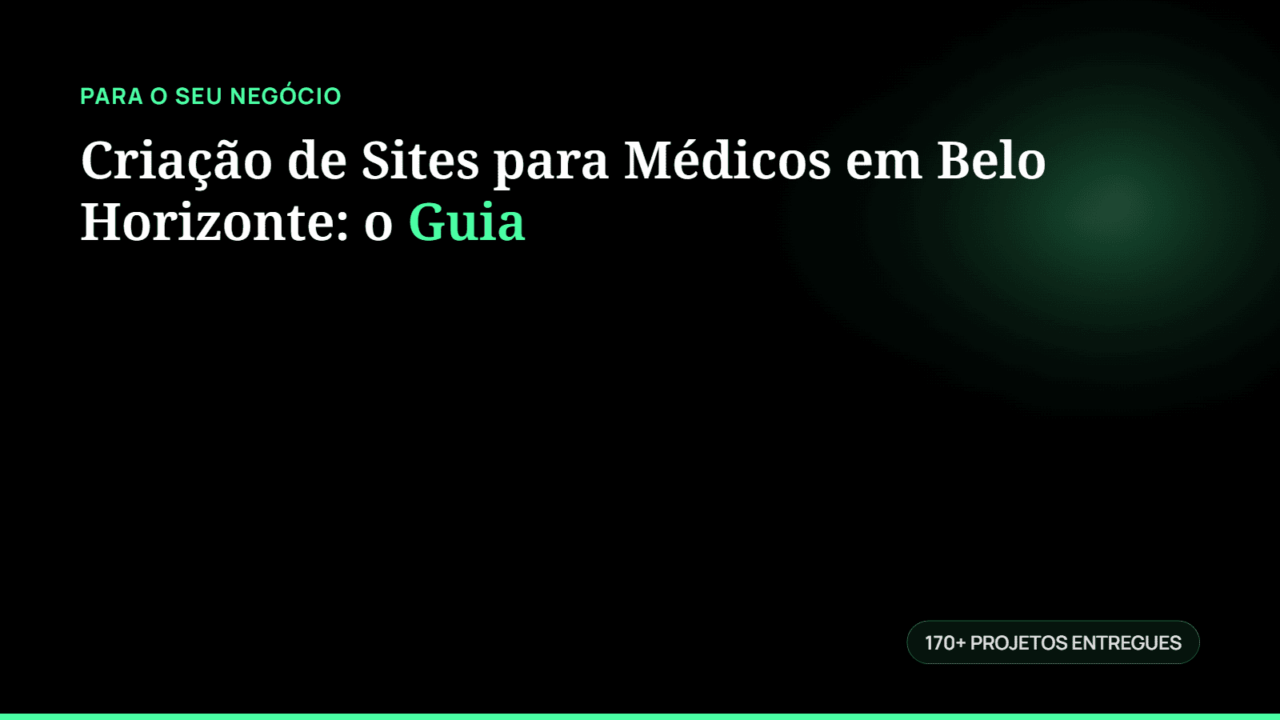 Criação de Sites para Médicos em Belo Horizonte: o Guia