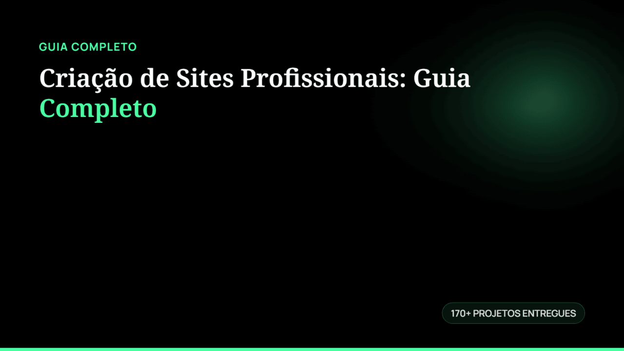 Criação de Sites Profissionais: Guia Completo