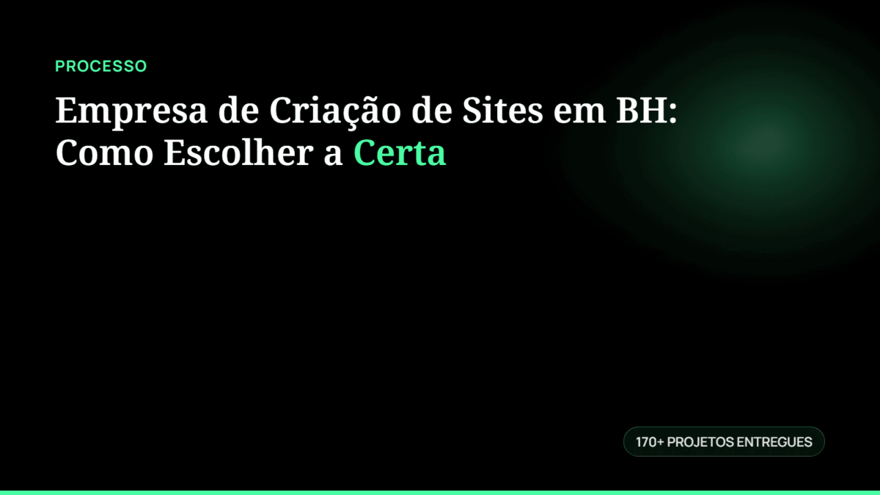 Empresa de Criação de Sites em BH: Como Escolher a Certa