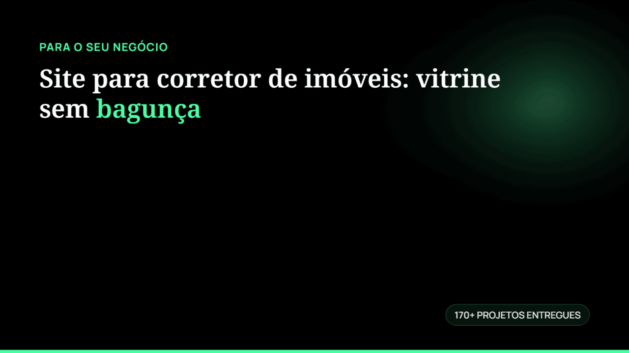 Site para corretor de imóveis: vitrine sem bagunça