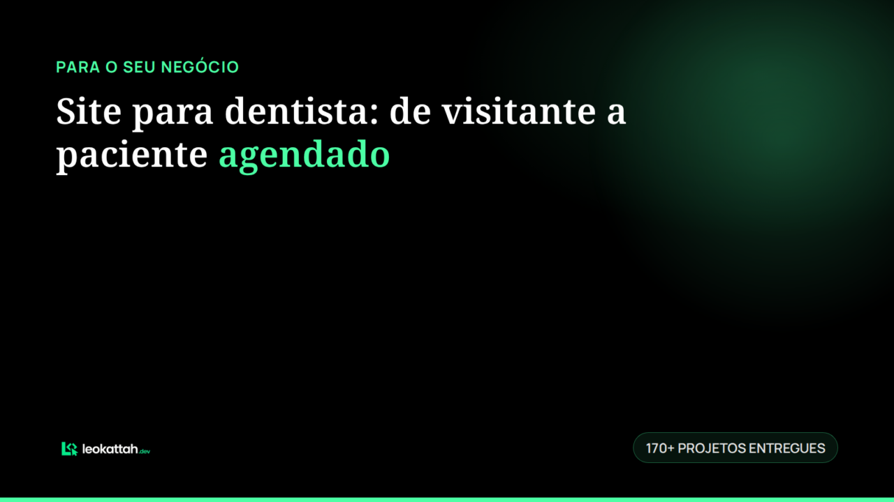 Site para dentista: de visitante a paciente agendado