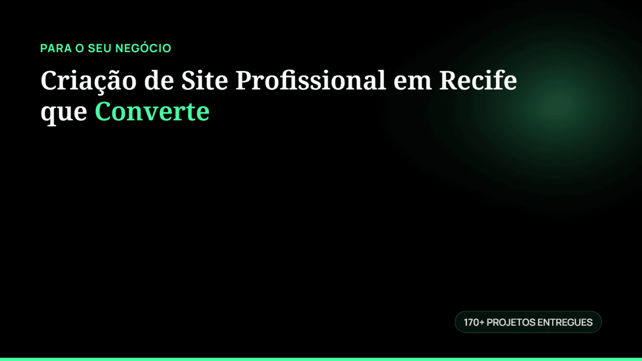 Criação de Site Profissional em Recife que Converte