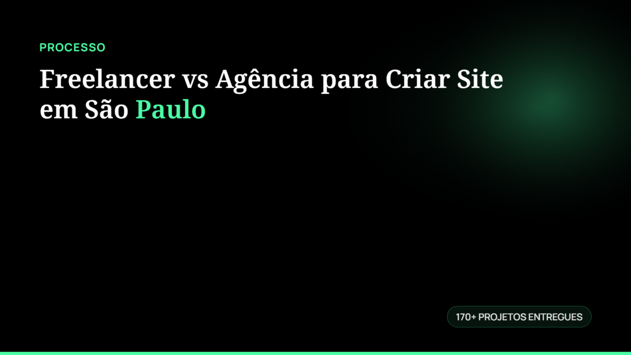 Freelancer vs Agência para Criar Site em São Paulo