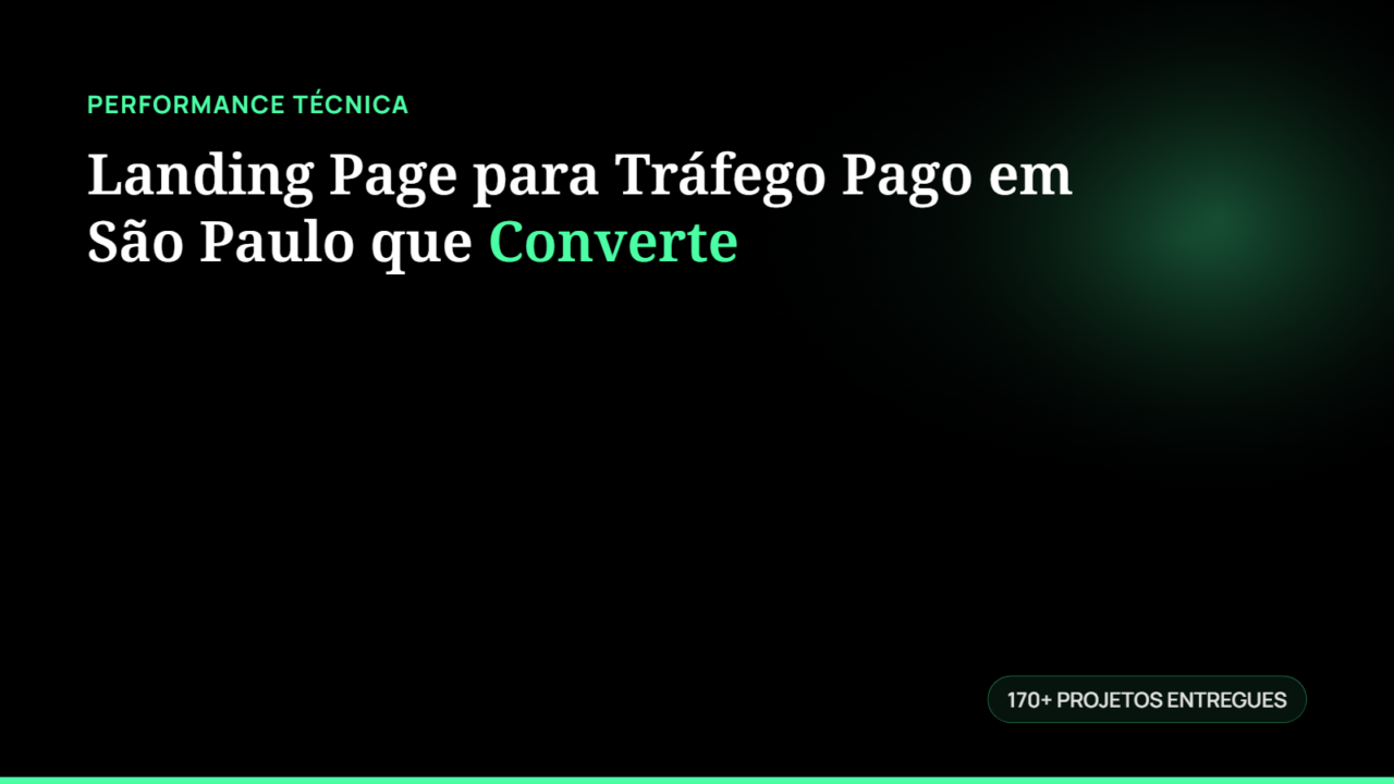 Landing Page para Tráfego Pago em São Paulo que Converte