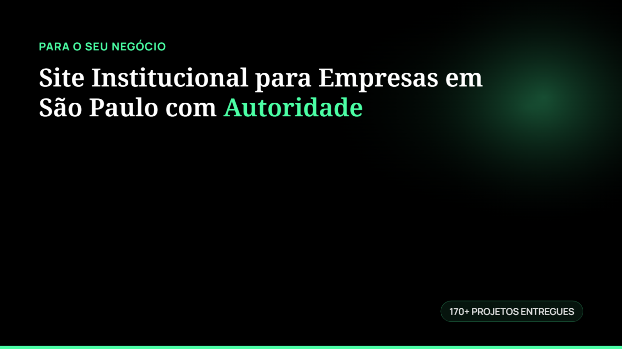 Site Institucional para Empresas em São Paulo com Autoridade