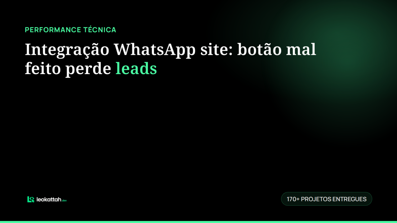 Integração WhatsApp site: botão mal feito perde leads