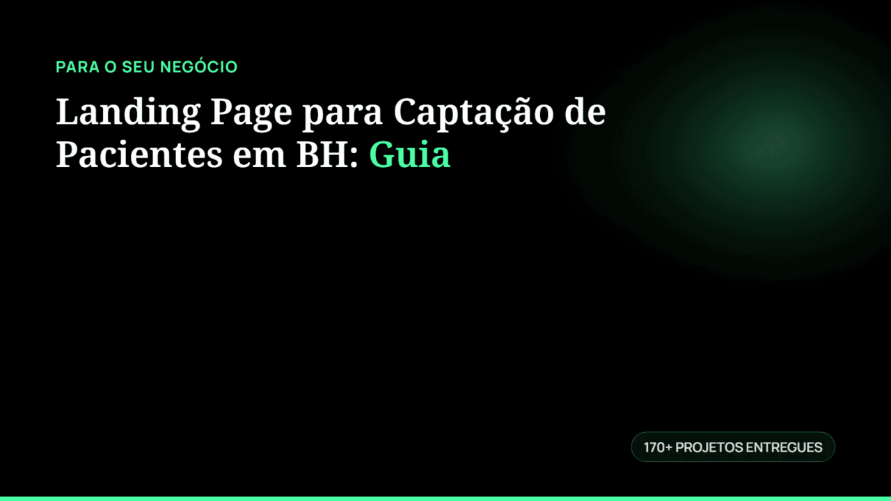 Landing Page para Captação de Pacientes em BH: Guia