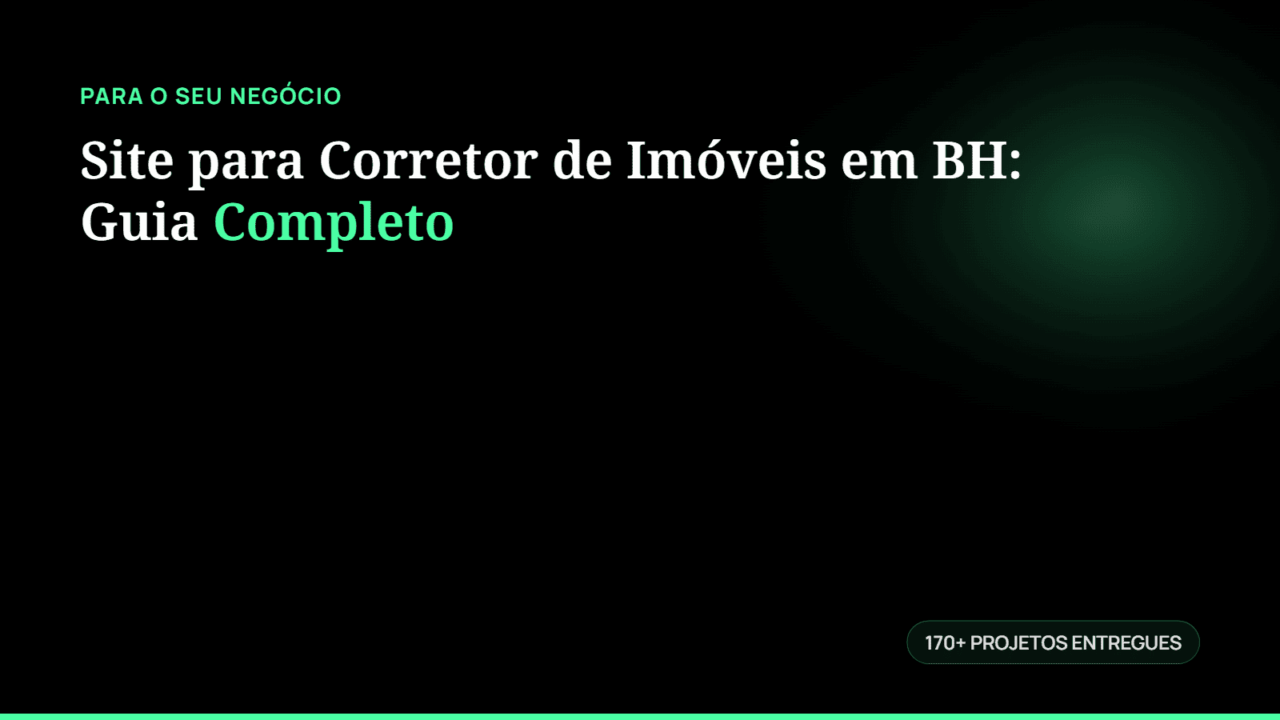 Site para Corretor de Imóveis em BH: Guia Completo