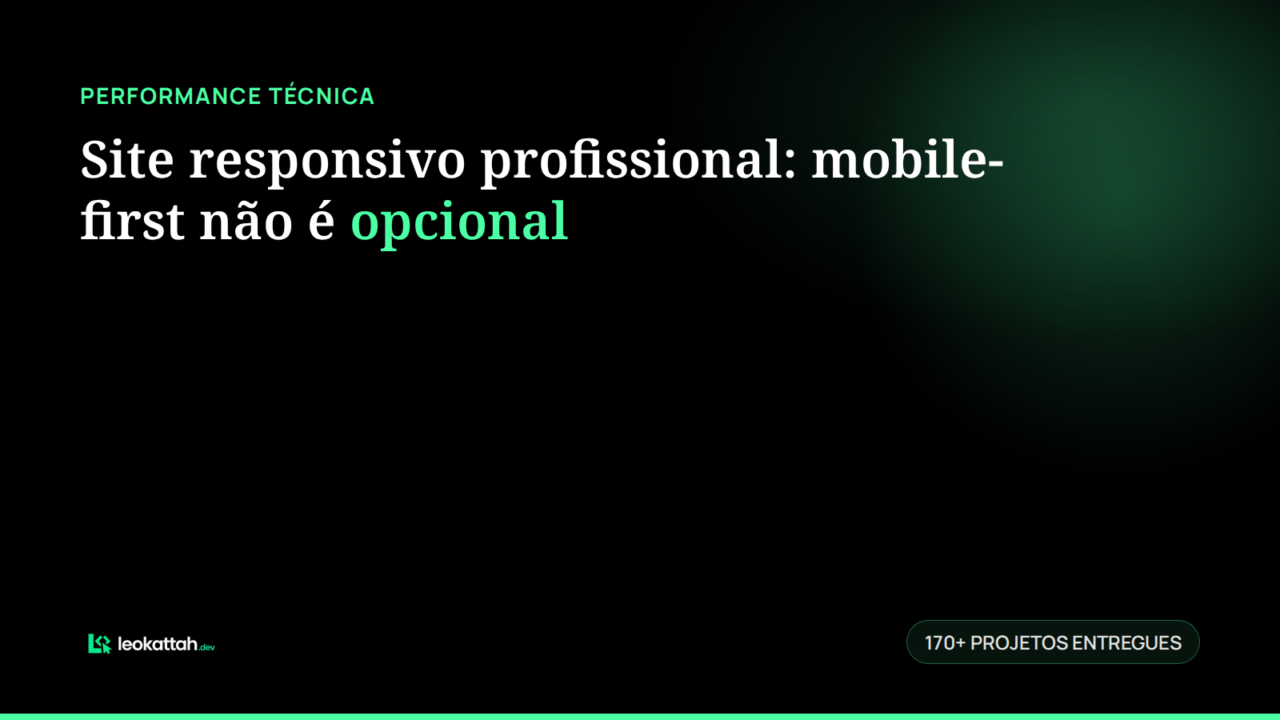 Site responsivo profissional: mobile-first não é opcional