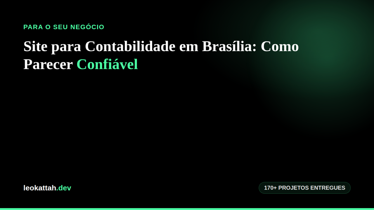 Site para Contabilidade em Brasília: Como Parecer Confiável