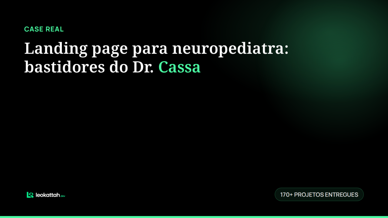 Landing page para neuropediatra: bastidores do Dr. Cassa